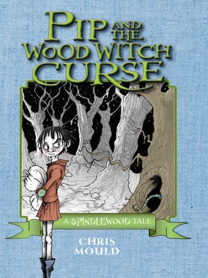 cover image of Pip and the Wood Witch Curse